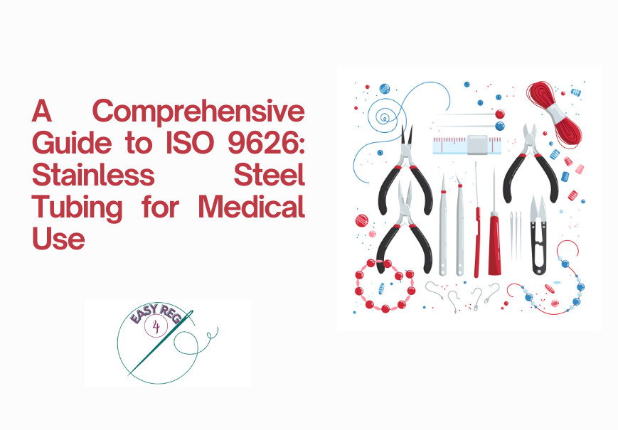 A Comprehensive Guide to ISO 9626: Stainless Steel Tubing for Medical Use