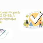 Customer Property in ISO 13485: A Comprehensive Guide