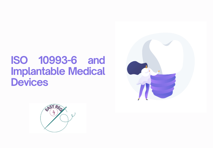 ISO 10993-6 and Implantable Medical Devices